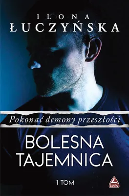 Obrázok produktu pre Pokonać demony przeszłości.Tom 1 Bolesna tajemnica (Buch auf Polnisch)