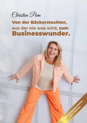 Produktbild von Von der Bäckerstochter, aus der nie was wird, zum Businesswunder.