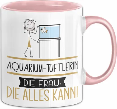 Produktbild von Aquarium-Tüftlerin Geschenk Tasse Becher Die Frau Die Allen Kann Geschenkidee für eine Aquarium-Tüftlerin Lustig (Rosa)