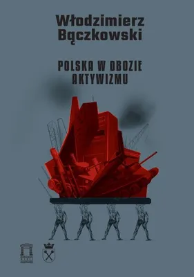 Produktbild von Polska w obozie aktywizmu - Włodzimierz Bączkowski (Buch auf Polnisch)