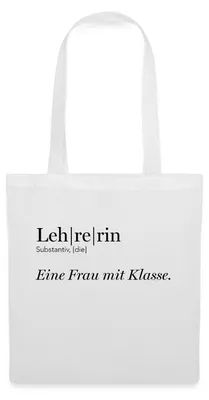 Produktbild von Spreadshirt Lehrerin | Eine Frau Mit Klasse Stoffbeutel, One size, Weiß