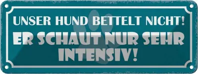 Produktbild von vianmo Blechschild 10x27 cm unser Hund bettelt nicht er Tier Haustier