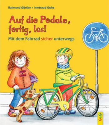 Produktbild von Görtler, R: Auf die Pedale, fertig, los! Mit dem Fahrrad
