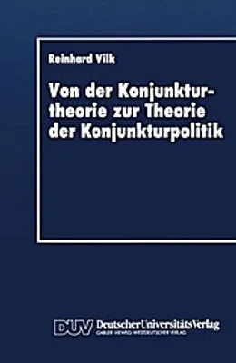 Produktbild von Von der Konjunkturtheorie zur Theorie der Konjunkturpolitik