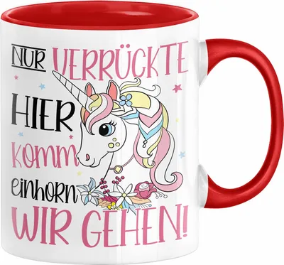 Produktbild von Nur Verrückte Hier Komm Einhorn Wir Gehen Tasse Geschenk Spruch für Frauen Einhorn-Liebhaber (Rot)