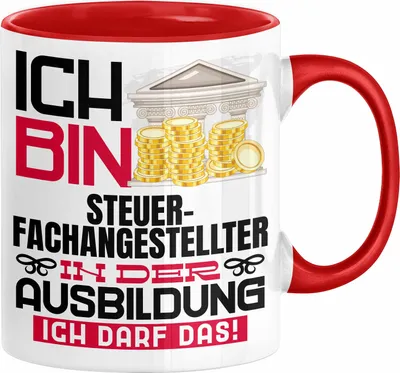 Produktbild von Steuerfachangestellter Ausbildung Tasse Geschenk Ich Bin Steuerfachangestellter In Der Ausbildung Ich Darf Das Geschenkidee Spruch (Rot)