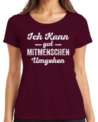 Produktbild von Ich kann mit Menschen umgehen Sarkastisch Antisocial Humor Ironie Damen T-Shirt, Burgundy, L