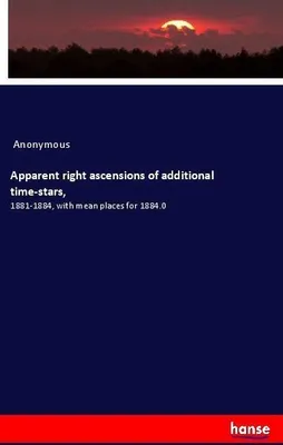 Produktbild von Apparent right ascensions of additional time-stars,