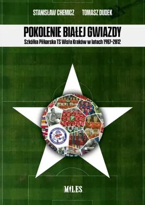 Image de Pokolenie Białej Gwiazdy. Szkółka Piłkarska.. - Stanisław Chemicz, Tomasz Dudek