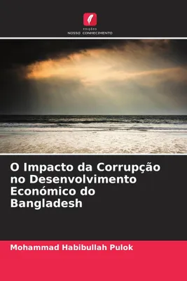 Produktbild von O Impacto da Corrupção no Desenvolvimento Económico do Bangladesh