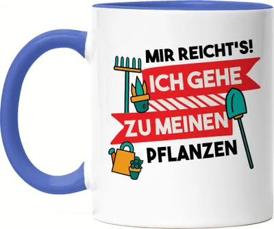 Produktbild von Mir Reicht's Ich Geh Zu Meinen Pflanzen Tasse Blau Hobby-Gärtner Pflanzen Garten Blumen Geschenkidee