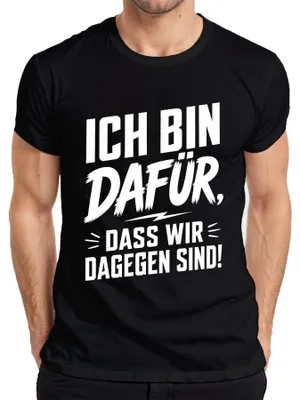 Productafbeelding van "Ik ben er voor, maar we zijn er tegen. Grappige uitspraak. Sarcastisch heren T-shirt, zwart, 3XL."