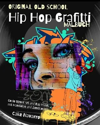 Zdjęcie produktu dla Oryginalna kolorowanka z graffiti w stylu oldschoolowego hip-hopu – fajna sztuka uliczna i muzyka rapowa z mandalami i zendoodlami dla dzieci od 8 lat, dziewczynek, chłopców... Prezent (kolorowanki z graffiti i kreskówkami hip-hopowymi)