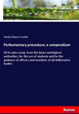 Produktbild von Parliamentary procedure; a compendium