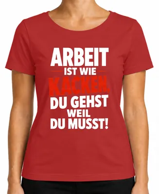 Imagen del producto de "El trabajo es como cagar, tienes que hacerlo porque es necesario", camiseta sarcástica para mujer, color rojo, talla M