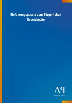 Produktbild von Einführungsgesetz zum Bürgerlichen Gesetzbuche