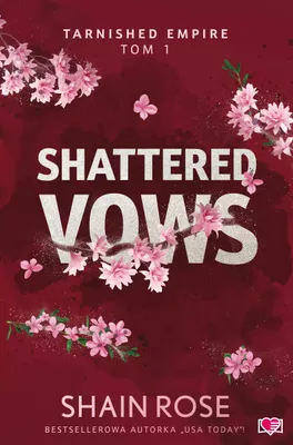 Zdjęcie produktu dla Tarnished Empire T.1 Shattered Vows - Shain Rose - Powieść obyczajowa