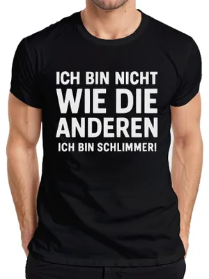 Produktbild von Nicht wie die anderen ich bin schlimmer lustig humor Geschenk Herren T-Shirt, Schwarz, XXL