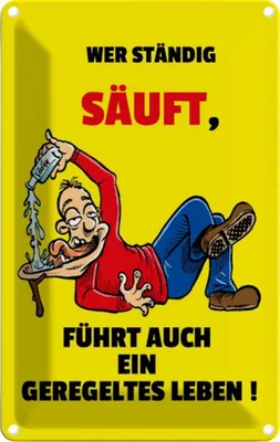 Produktbild von vianmo Blechschild 30x20 cm Alkohol Wer ständig säuft geregeltes Leben Spruch Zitat