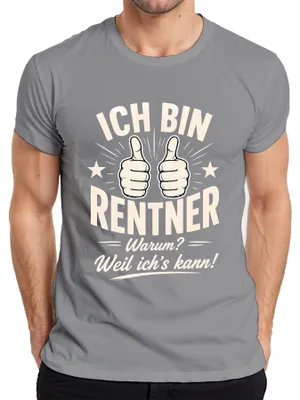 Produktbild von Ich bin Rentner Warum Weil ich's kann Statement Sarkasmus Kollege Herren T-Shirt, Grau, M