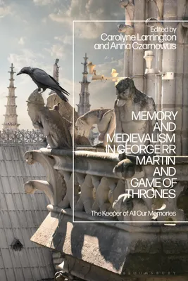 Produktbild von Memory and Medievalism in George RR Martin and Game of Thrones