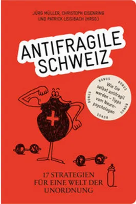 Obrázok produktu pre Antifragile Schweiz - 17 Strategien für eine Welt der Unordnung