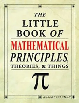 Produktbild von The Little Book of Mathematical Principles, Theories & Things