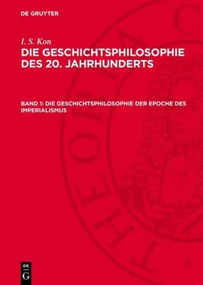 Produktbild von Die Geschichtsphilosophie des 20. Jahrhunderts, Band 1, Die Geschichtsphilosophie der Epoche des Imperialismus
