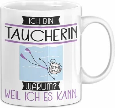 Produktbild von Taucherin Tasse Geschenk Ich Bin Taucherin Warum Weil Ich Es Kann Geschenkidee Geburtstag (Weiß)