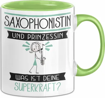 Produktbild von Saxophonistin Und Prinzessin Tasse Geschenk Für Eine Saxophonistin Geburtstag Was Ist Deine Superkraft (Grün)