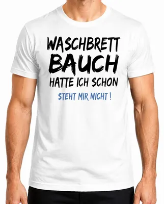 Produktbild von Hatte Waschbrettbauch steht mir nicht Lustig Gym Fit Geschenk Herren T-Shirt, Weiß, XL