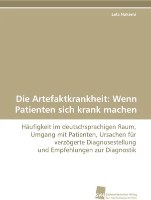 Produktbild von Die Artefaktkrankheit: Wenn Patienten sich krank machen