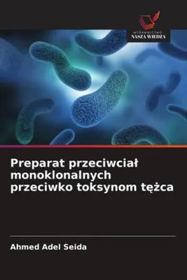 Produktbild von Preparat przeciwcia¿ monoklonalnych przeciwko toksynom t¿¿ca