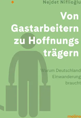 Produktbild von Von Gastarbeitern zu Hoffnungsträgern