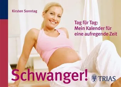 Produktbild von Schwanger!: Tag für Tag: Mein Kalender für eine aufregende Zeit