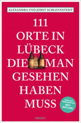 Produktbild von 111 Orte in Lübeck, die man gesehen haben muss