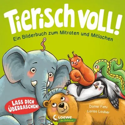 Produktbild von Tierisch voll! - Ein Bilderbuch zum Mitraten und Mitlachen