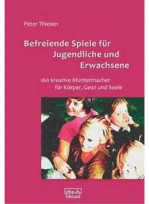 Zdjęcie produktu dla Thiesen, P: Befreiende Spiele für Jugendliche und Erwachsene