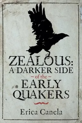 Obrázek produktu pro Zealous: A Darker Side of the Early Quakers