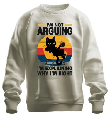 Produktbild von I'm Not Arguing I'm Explaining Why I'm Statement Sarkasmus Sweatshirt Pullover, Natur, S