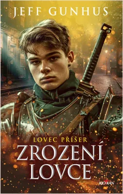 Zdjęcie produktu dla Lovec příšer - Zrození lovce | Jeff Gunhus