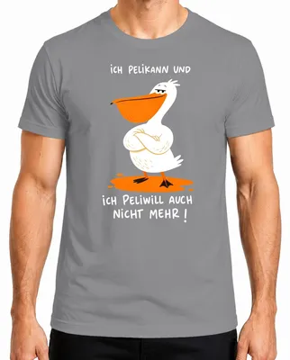 Immagine prodotto di Maglietta da uomo "Ich Pelikann und ich Peliwill", sarcasmo, colore grigio, taglia XXL