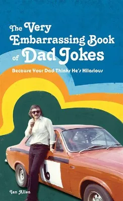 Produktbild von The VERY Embarrassing Book of Dad Jokes