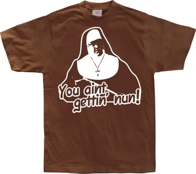 Produktbild von You Aint Getting Nun - Medium - Brown
