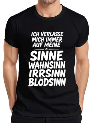 Produktbild von Ich verlasse mich auf meine Sinne Wahnsinn Statement Sarkasmus Herren T-Shirt, Schwarz, S