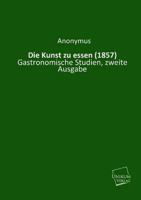 Immagine prodotto di Die Kunst zu essen (1857)