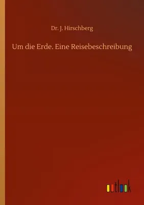 Produktbild von Um die Erde. Eine Reisebeschreibung