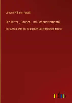 Produktbild von Die Ritter-, Räuber- und Schauerromantik