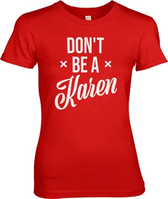 Produktbild von Don't Be A Karen Girly Tee - X-Large - Red