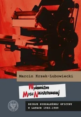 Image de Wydawnictwo Myśli Nieinternowanej - Marcin Krzek-Lubowiecki (Literatur, Geschichte auf Polnisch)